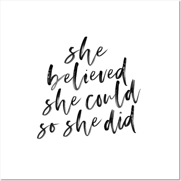 She Believed She Could So She Did Wall Art by schmuck.court